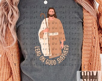 Lead On Good Shepherd PNG Digital File, Faith, Christian Download, Sublimation, png, Tumbler, DTF, DTG