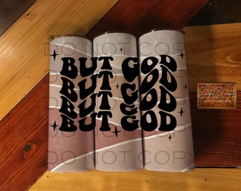 But God Tumbler Digital File, Digital Download, Sublimation, png, Tumbler, DTF, DTG, HTV Ecosolvent