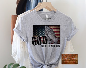 God We Need You Now Digital File, Digital Download, Sublimation, png, Tumbler, DTF, DTG, HTV Ecosolvent