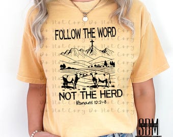 Follow the Word Not the Heard  Digital File, Digital Download, Sublimation, png, Tumbler, DTF, DTG, HTV, Art