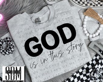 God is in This Story Digital File, Black and White Versions Included Digital Download, Sublimation, png, Tumbler, DTF, DTG, HTV, Art