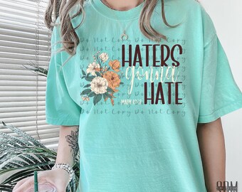 Haters Gonna Hate Mark 13:13 PNG デジタル ファイル、ダウンロード、昇華、png、タンブラー、DTF、DTG