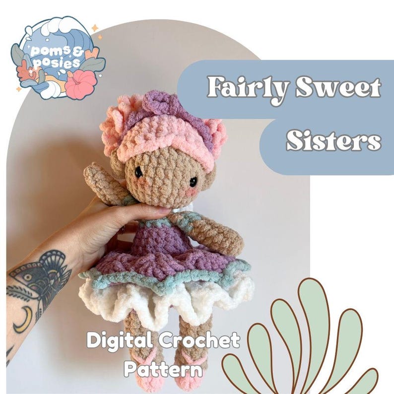 May include: A crochet doll pattern for a sweet fairy doll with a pink and purple dress and a pink headband. The pattern is called "Fairly Sweet Sisters" and is a digital download.