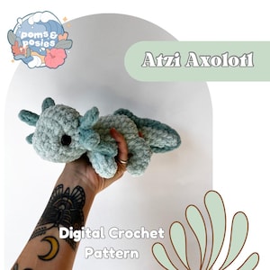 May include: A crochet pattern for a teal and green axolotl amigurumi. The pattern is called "Atzi Axolotl" and is a digital download.