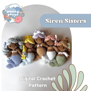 May include: A digital crochet pattern for making six mermaid dolls, called "Siren Sisters". The dolls are crocheted in different colors, including purple, yellow, pink, and green. Each doll has a different hairstyle and a mermaid tail.