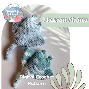 Makani the Manta Ray Amigurumi Pattern, crochet manta ray plushie pattern only
