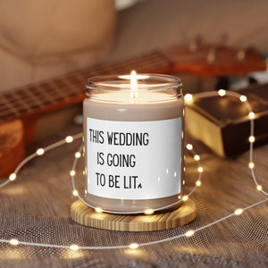 This Wedding Is Going To Be Lit Scented Soy Candle, 9oz Bridesmaid Proposal Gift for Wedding Bridesmaid Candle Gift Black on White