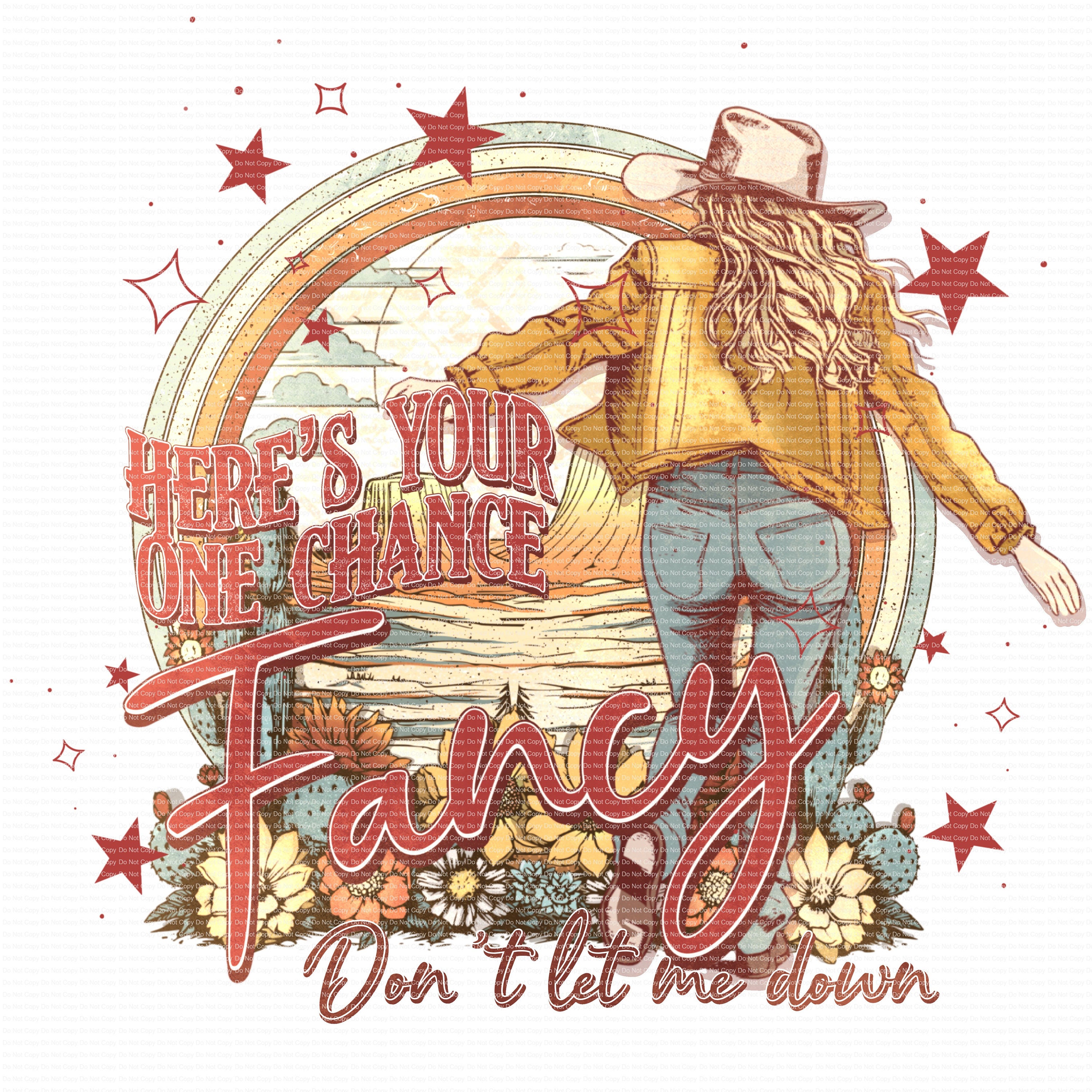 Here's Your One Chance Fancy Shirt Here's Your One Chance Fancy Shirt