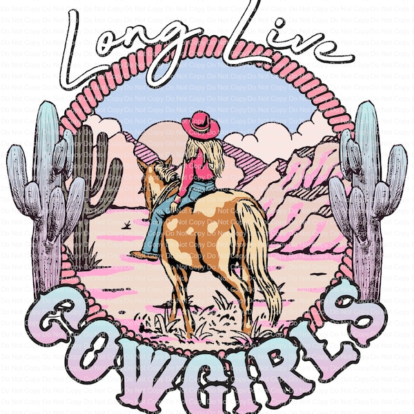 Long Live Cowgirls Western Ready To Press Sublimation Transfer