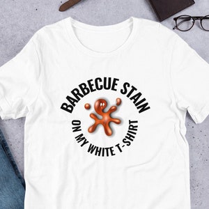Barbecue Stain on my white t-shirt, Tim McGraw Song Shirt, BBQ Song Lyrics T-Shirt, Classic Country 2000s Tee, Short-Sleeve Unisex T-Shirt