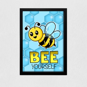 Bee yourself - Art Print - 13&quot;x19&quot; (Print Only)