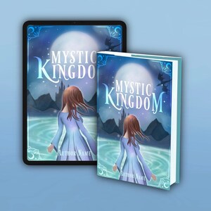 May include: A book cover with a blue and purple color scheme featuring a young woman standing in front of a lake with a castle in the background. The title of the book is "Mystic Kingdom" and the author's name is listed below.