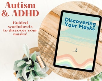 Discovering your Masks ADHD & Autism Workbook