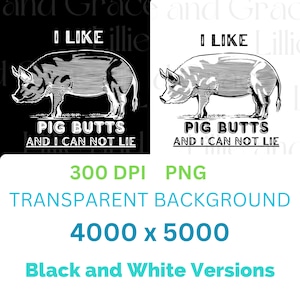 Ich mag Schwein Hintern Grafik, Vatertag Grillen, Schweinefleisch Liebhaber Grafik, Druckbare PNG Instant Download transparenten Hintergrund, POD erlaubt,