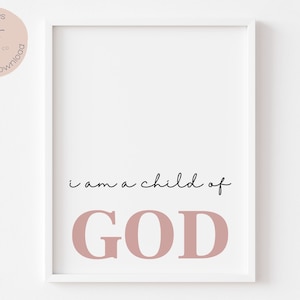 I Am A Child of God Christian Nursery Wall Art, I Am A Child of God Printable, Bible Verse Wall Decor, God Child Gift, Baptism Gift for Girl