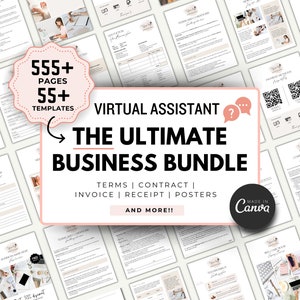 May include: A pink and white graphic with the text "555+ Pages 55+ Templates" and "Virtual Assistant The Ultimate Business Bundle" with the text "Terms | Contract | Invoice | Receipt | Posters And More!!" and "Made in Canva".