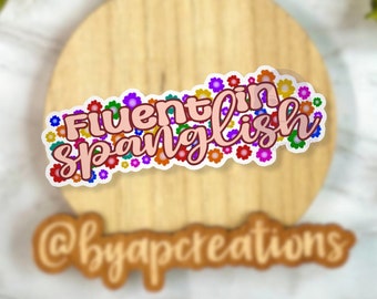Fluent in Spanglish Sticker, Mexican Mom Gift, Latina Sticker, Funny Mexican Stickers, Floral Birthday Gift for Friend, Bilingual Sticker