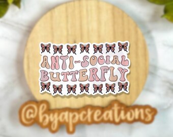 Antisocial Butterfly Sticker, Introvert Sticker, Gift for Introverts, Sarcastic Gift Friends, Funny Sticker for Friend, Sister Birthday Gift