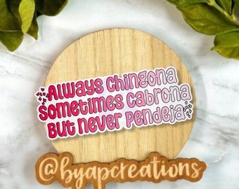 Always Chingona Sticker, Latina Sticker, Spanish Sticker, Funny Mexican Stickers, Mexican Saying Sticker, Encouraging Gift for Daughter