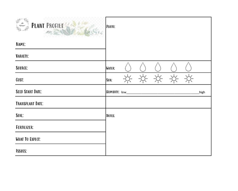 May include: A printable plant profile tracker with sections for name, variety, source, cost, seed start date, transplant date, soil, fertilizer, what to expect, issues, notes, water needs, sun exposure, and humidity levels. The tracker has a floral design at the top.
