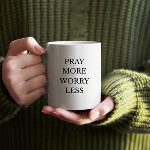 Pray More Worry Less Mug | Christian Coffee Mug | Bible Verse Gift | Scripture Mug for Women | Inspirational Faith Mug