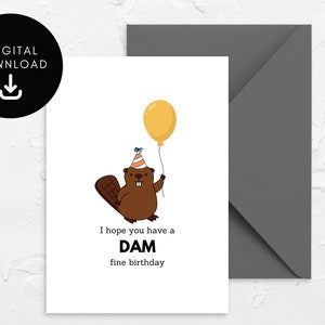 Beaver Pun Dam Fine Birthday Card, Printable Instant Download