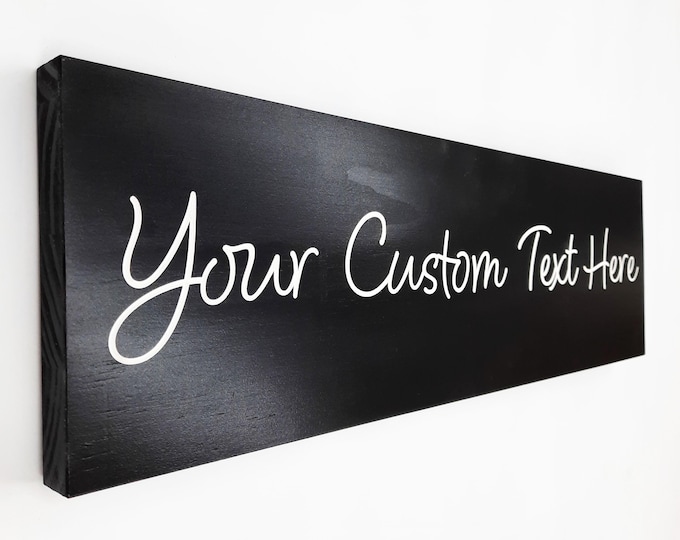 Custom Engraved Black Wood Sign: Personalized Carved Quote, Indoor Decor (Various Sizes Available)