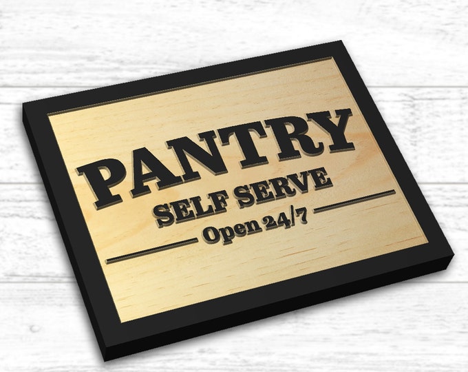 Pine Pantry Sign: Self Serve Open 24/7, Farmhouse Decor (7x9 in)