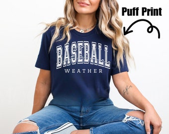 Baseball Weather Shirt, Puff Print Baseball Weather Shirt, Baseball Shirt,Baseball Mom,Baseball Gift,Puff Print Shirt