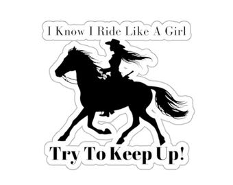 Ich weiß, dass ich wie ein Mädchen fahre, versuche, gehalten zu werden Cowgirl Aufkleber, Pferdeaufkleber, Westernpferdaufkleber, Westernpferdeliebhabergeschenk, Pferdegeschenk