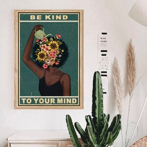Be Kind To Your Mind Poster, Garden art, Wall Decoration, Vintage Poster, Positive Art, Floral Print, Woman Empowerment, Women Art, Portrait