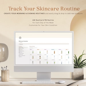 May include: A computer screen displaying a skincare routine planner. The planner allows users to create morning and evening routines for each day of the week. The planner also allows users to customize their routines for their skin condition.