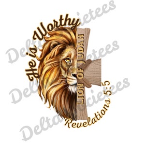He is Worthy Png, Lion of Judah PNG, Revelations PNG, Jesus Png, Bible Verse, Digital Art, Sublimation Design, Digital Download, Christian