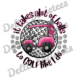 Es braucht viele Bälle zum Golfen wie ich, Golf Png, Golfwagen, Sport Png, digitaler Download, digitale Kunst, Sublimationsdesign, PNG