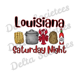 May include: A red and black illustration of a crawfish, a pot, a corn cob, a potato, and a bottle of hot sauce. The text "Louisiana Saturday Night" is written in red letters.