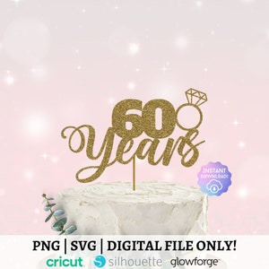 60 ans, 60e anniversaire SVG, Bravo à 60 ans, Cake Topper Svg, Fichier Png, 60 ans mariés Svg, 60e anniversaire de mariage