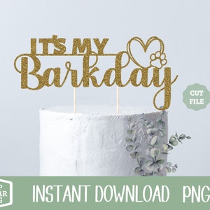 Happy Barkday SVG File, Happy Gotcha Day Dog, Svg Download, Barkday Sign, Happy Birthday Cake Topper SVG