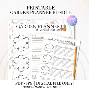 May include: A printable garden planner bundle with the text "PRINTABLE GARDEN PLANNER BUNDLE". The planner includes sections for vertical planters, with flower-shaped outlines and space for tier IDs, names, and seasons. A pencil rests on the planner.