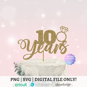 10 ans, 10e anniversaire SVG, Bravo à 10 ans, Svg de décoration de gâteau, fichier Png, 10 ans de mariage Svg, 10e anniversaire de mariage