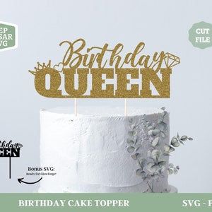 Birthday Queen Cake Topper SVG, Birthday Cake Topper SVG, Birthday Party SVG, Cake Topper Svg, Glowforge Svg File, Digital File, Png File