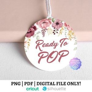 She&#39;s Ready To Pop Baby Shower Template, Flower Gift Tag, Invitation, Ready To Pop Stickers, Digital Cut File - RTP14