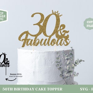 30 en fantastische taarttopper SVG, 30e verjaardag SVG, proost op 30 jaar, Cake Topper Svg, Glowforge Svg-bestand, 30 en fantastische PNG
