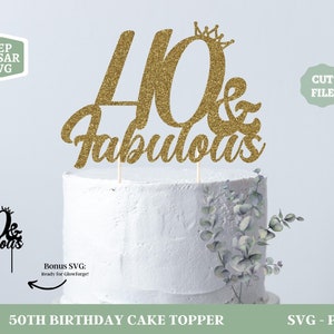 40歳と素敵なケーキ トッパー SVG、40歳の誕生日 SVG、40周年をお祝い、ケーキ トッパー SVG、Glowforge SVG ファイル、40歳と素敵な PNG