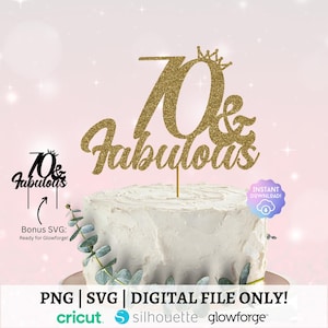 Happy Birthday, 70th Cake Topper: Glowforge File, Cricut/Silhouette Cut File