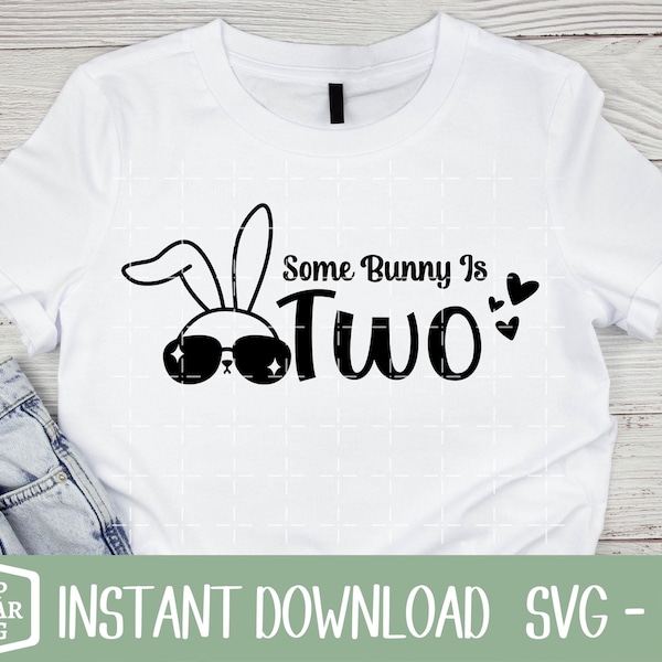 Some Bunny Is Two SVG, Frohe Ostern SVG, Some Bunny Is SVG, Geburtstagsfeier, digitale Datei, Png-Datei