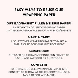 May include: A graphic with text on a light pink background, titled "EASY WAYS TO REUSE OUR WRAPPING PAPER." Suggestions include using paper as gift bag filler, making cards, scrapbooking, and creating confetti.