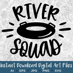 May include: Black and white graphic design with the text "RIVER SQUAD" and a stylized image of an inflatable inner tube.