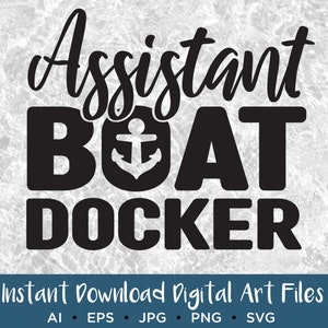Op de afbeelding: Zwart-wit digitaal kunstontwerp met de woorden "Assistant BOAT DOCKER" in een vet lettertype. Het woord "BOAT" bevat een ankergrafiek. De onderkant van de afbeelding luidt "Instant Download Digital Art Files".