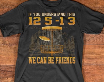 Funny Disc Golf Shirt Vintage Disc Golf Lover Shirt If You Understand This We Can Be Friend Shirt Disc Golf Love Gift Disc Golf Love T-Shirt