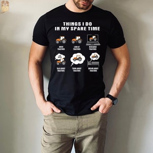 Funny Tractors Shirt, Vintage Tractors Lover Shirt, Things I Do In My Spare Time Drive Tractors, Look At Tractors Shirt, Tractors Lover Gift